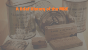 A Brief History of the MRE